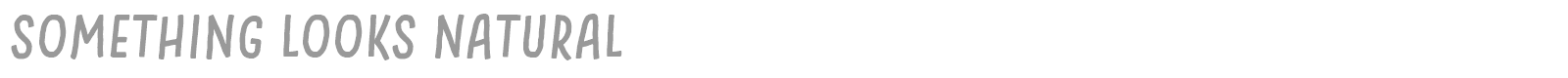 Something Looks Natural font preview